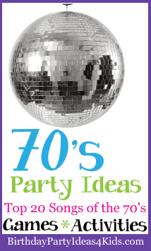 1970's birthday party theme ideas, games, top ten songs