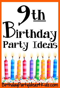 9th birthday party ideas for nine year old boys and girls