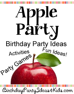 Apple Theme Birthday Party Ideas  |  Birthday Party Ideas 4 Kids