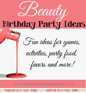 Beauty birthday party ideas, games, activities