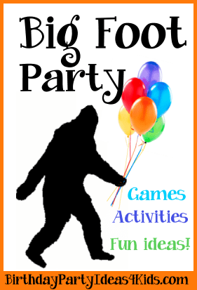 Big Foot birthday party ideas for kids