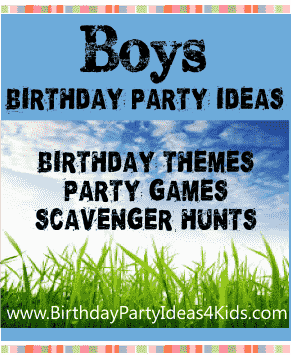 boys birthday party ideas, games, activities, themes