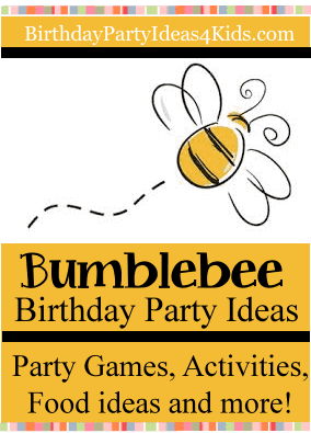 Bumblebee Birthday Party Ideas for Kids