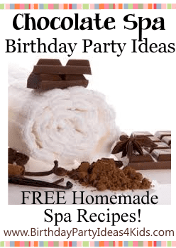 Chocolate Spa Birthday Party Ideas, games, homemade spa recipes