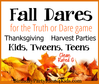 Fall dares for the game of Truth or Dare