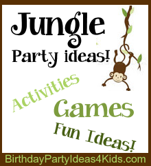 Jungle Birthday Party Ideas for Kids