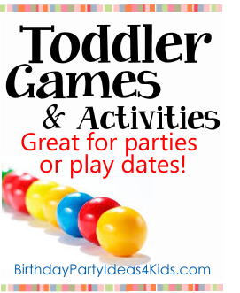 Toddler Games and Activities for parties and play dates