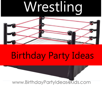 Wrestling birthday party ideas