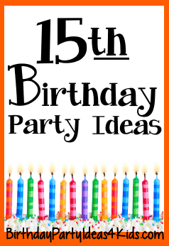 ideas for a 15 year old boy birthday