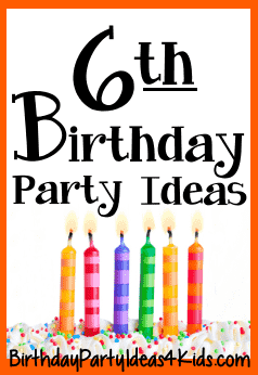 6th birthday party ideas for six year old boys and girls