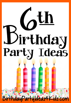 6th Birthday Party Ideas for Six Year Olds