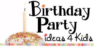 Birthday Party Ideas 4 Kids