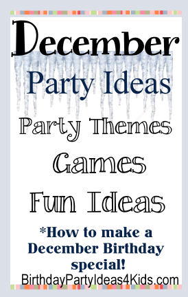 december birthday party ideas for 1st