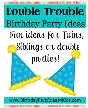 Double Trouble birthday party ideas