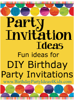 birthday party invitation ideas for kids, tween and teen parties