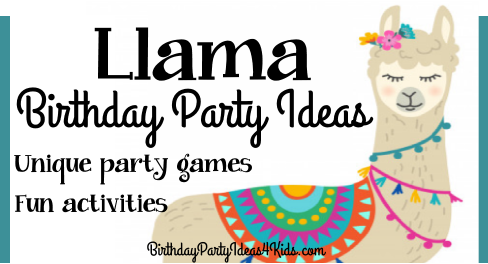 Llama Birthday Party Ideas For Kids