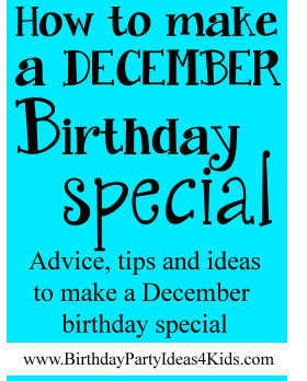 How to make a December birthday special