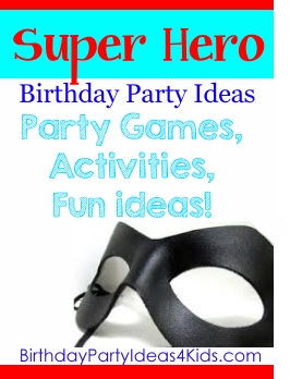 SuperHero Party Ideas for Kids Birthdays