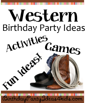 Western theme birthday party ideas
